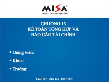 Bài giảng Phần mềm kế toán - Chương 13: Kế toán tổng hợp và Báo cáo tài chính