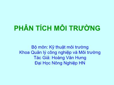 Bài giảng Phân tích môi trường - Hoàng Văn Hưng