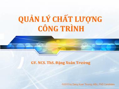 Bài giảng Quản lý chất lượng công trình - Phần VIII: Hồ sơ quản lý chất lượng - Đặng Xuân Trường