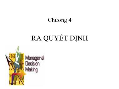 Bài giảng Quản trị học - Chương 4: Ra quyết định
