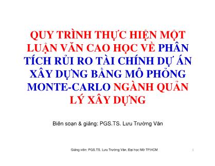 Bài giảng Quy trình thực hiện một luận văn cao học về phân tích rủi ro tài chính dự án xây dựng bằng mô phỏng Monte-Carlo ngành quản lý xây dựng