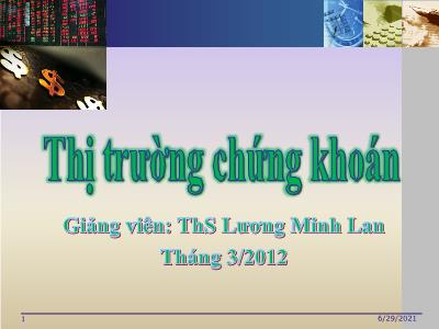 Bài giảng Thị trường chứng khoán - Phần 4: Các kỹ xảo và phương pháp giao dịch trên thị trường chứng khoán - Lương Minh Lan