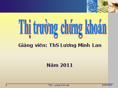 Bài giảng Thị trường chứng khoán - Phần 7: Các tổ chức và hệ thống liên quan đến thị trường - Lương Minh Lan