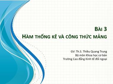 Bài giảng Tin học văn phòng 1 - Bài 3: Hàm thống kê và công thức mảng - Thiều Quang Trung