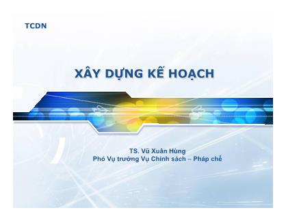 Bài giảng Xây dựng kế hoạch - Vũ Xuân Hùng