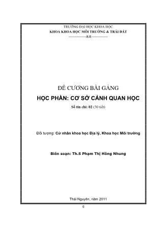 Đề cương bài giảng Cơ sở cảnh quan học - Phạm Thị Hồng Nhung (Phần 1)