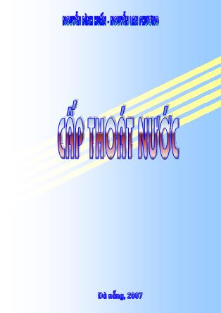 Giáo trình Cấp thoát nước - Chương 1: Các hệ thống và sơ đồ hệ thống cấp nước - Nguyễn Đình Huấn