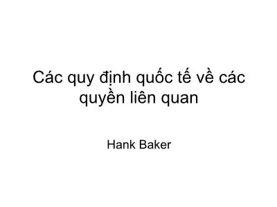 Bài giảng Các quy định quốc tế về các quyền liên quan