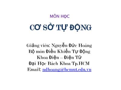 Bài giảng Cơ sở tự động - Chương 1: Giới thiệu về hệ thống điều khiển tự động - Nguyễn Đức Hoàng