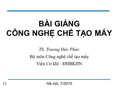 Bài giảng Công nghệ chế tạo máy - Chương 4: Chuẩn - Trương Đức Phúc