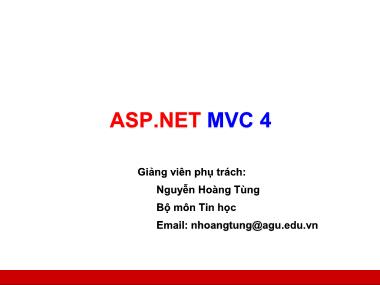 Bài giảng Công nghệ web và ứng dụng - ASP.NET MVC 4 - Nguyễn Hoàng Tùng