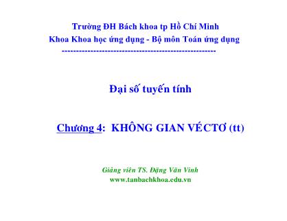 Bài giảng Đại số tuyến tính - Chương 4: Không gian vecto - Đặng Văn Vinh (Tiếp theo)