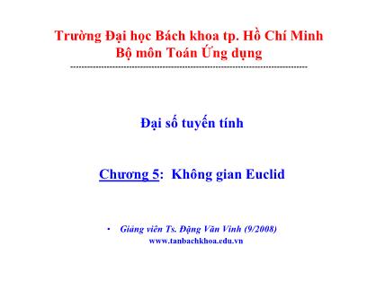 Bài giảng Đại số tuyến tính - Chương 5: Không gian Euclid - Đặng Văn Vinh