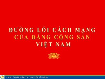Bài giảng Đường lối cách mạng của Đảng Cộng sản Việt Nam - Chương III: Đường lối khánh chiến chống thực dân Pháp và đế quốc Mỹ xân lược