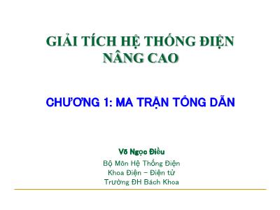 Bài giảng Giải tích hệ thống điện nâng cao - Chương 1: Ma trận tổng dẫn - Võ Ngọc Điều