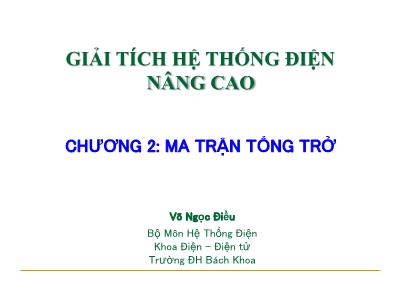 Bài giảng Giải tích hệ thống điện nâng cao - Chương 2: Ma trận tổng trở - Võ Ngọc Điều