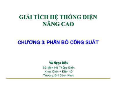Bài giảng Giải tích hệ thống điện nâng cao - Chương 3: Phân bổ công suất - Võ Ngọc Điều