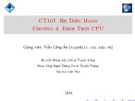 Bài giảng Hệ điều hành - Chương 4: Định thời CPU - Trần Công Án