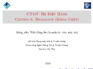 Bài giảng Hệ điều hành - Chương 6: Deadlock - Trần Công Án