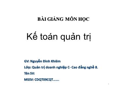Bài giảng Kế toán quản trị - Nguyễn Đình Khiêm