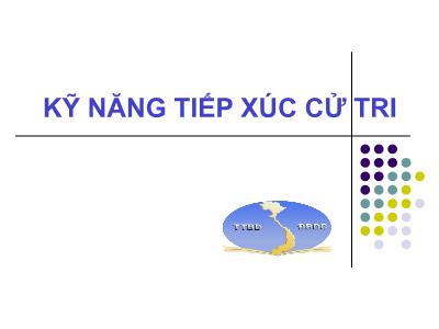 Bài giảng Kỹ năng tiếp xúc cử tri