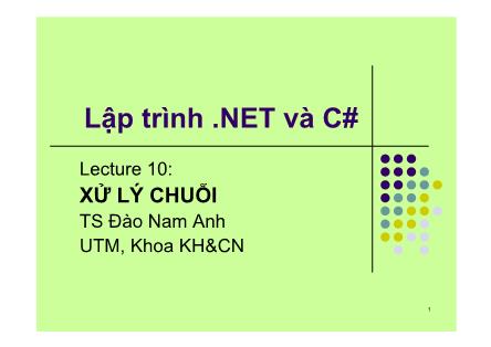 Bài giảng Lập trình .NET và C# - Chương 10: Xử lý chuỗi