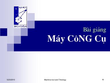 Bài giảng Máy công cụ - Đại cương về máy công cụ