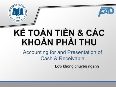 Bài giảng môn Kế toán tài chính - Chương 2: Kế toán tiền và các khoản phải thu