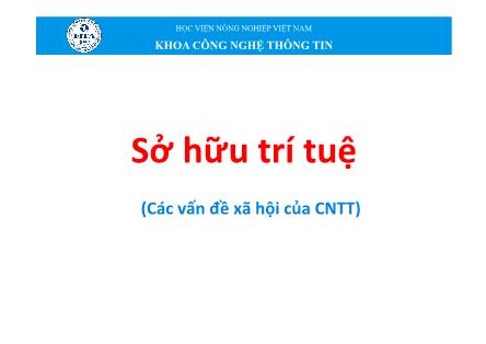 Bài giảng môn Tin học đại cương - Sở hữu trí tuệ
