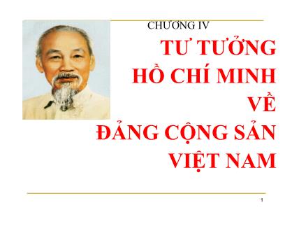 Bài giảng môn Tư tưởng Hồ Chí Minh - Chương IV: Tư tưởng Hồ Chí Minh về Đảng cộng sản Việt Nam