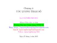 Bài giảng Xác suất và thống kê - Chương 6: Ước lượng tham số - Nguyễn Phương