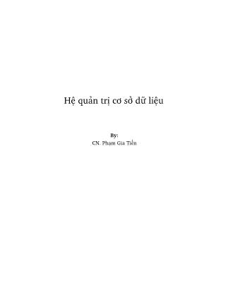 Tài liệu Hệ quản trị cơ sở dữ liệu - Phạm Gia Tiến